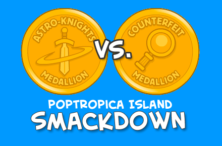 Poptropica Island Smackdown - Astro-Knights vs. Counterfeit