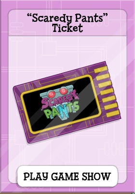 Scaredy Pants Ticket in Game Show Island